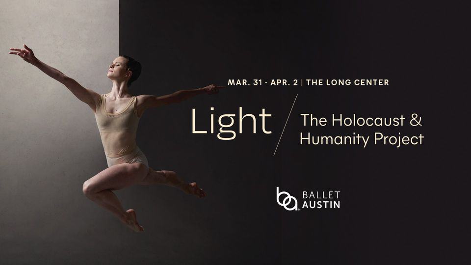 Ballet Austin - The Holocaust & Humanity Project Mar 31 - Apr 2