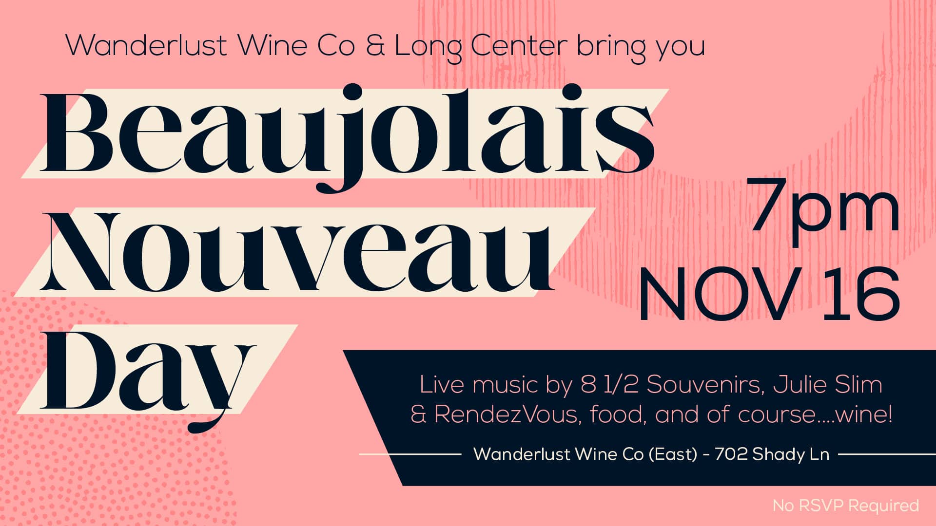 Beaujolais Nouveau Day Presented by Long Center & Wanderlust Wine Co. November 16, 2023
